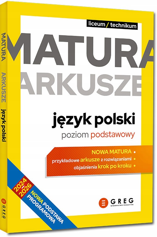 Matura Arkusze JĘZYK POLSKI Liceum/Technikum 2024-2026 Greg_1