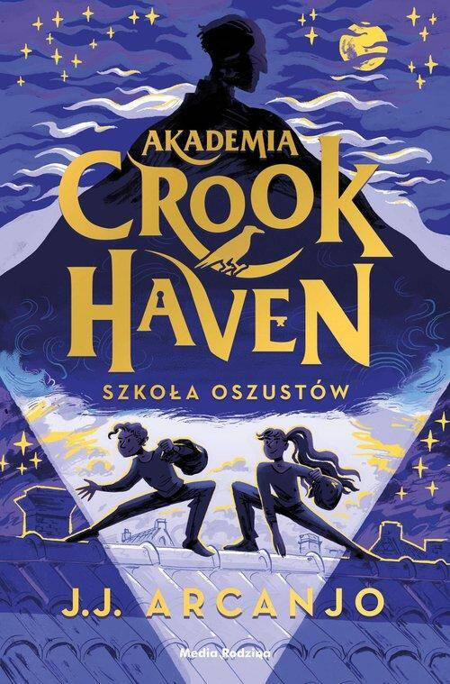AKADEMIA CROOKHAVEN. SZKOŁA OSZUSTÓW TOM 1 MEDIA RODZINA_1