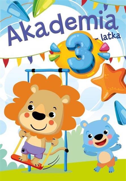 Akademia 3-Latka Trzylatka Zadania Ćwiczenia Anna Horosin 3+ Skrzat_1