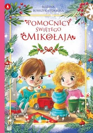 Pomocnicy Świętego Mikołaja Bożena Bobrzyk-Stokłosa