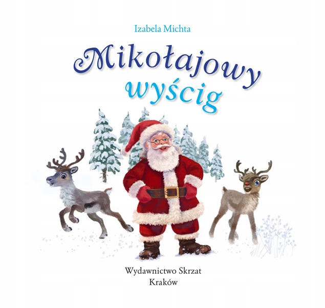 Książeczka Świąteczna Mikołajowy wyścig Opowieści Świąteczne Skrzat Święta