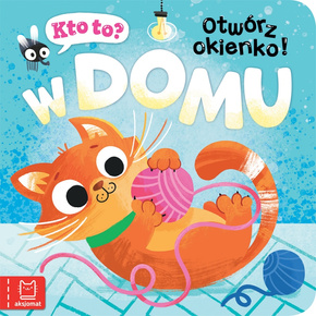 Kto To? Otwórz Okienko! W DOMU Katarzyna Łanocha 0+ Aksjomat 4138