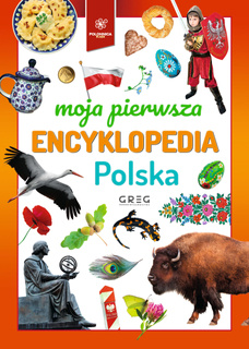 Moja Pierwsza Encyklopedia POLSKA Informacje Ciekawostki O Kraju Greg (TW)