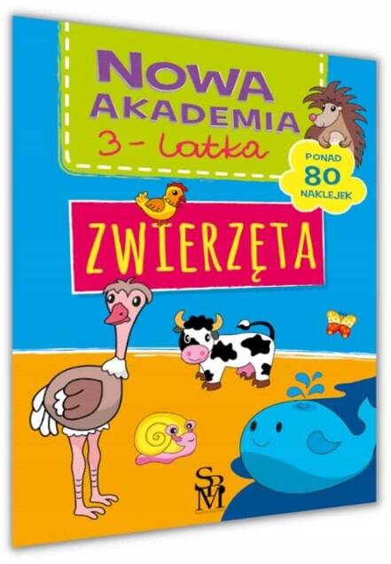 Nowa Akademia 3-Latka ZWIERZĘTA Edukacja Zabawa Z Naklejkami 3+ SBM